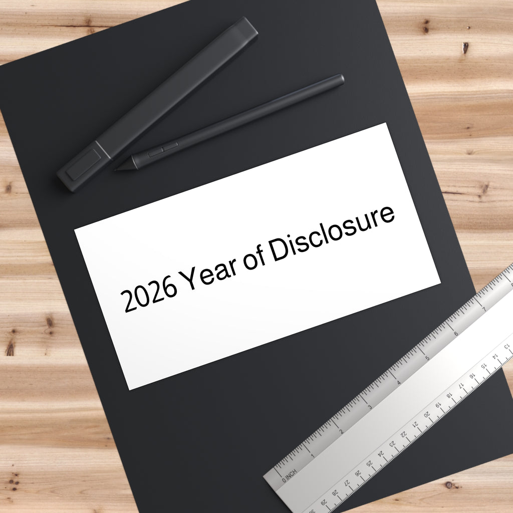 Bumper Sticker — "2026 Year of Disclosure" Political/Conspiracy Message Sticker