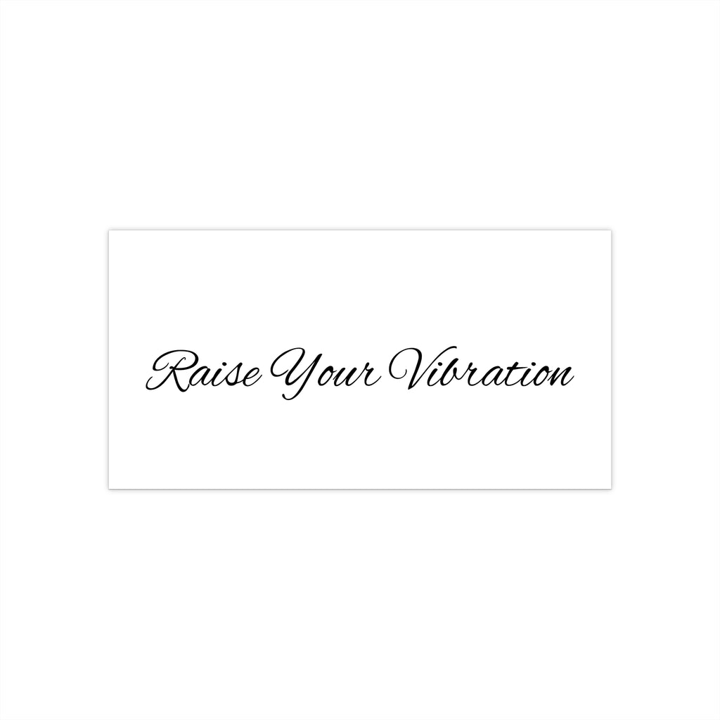Bumper Sticker — "Raise Your Vibration" Inspirational Decal