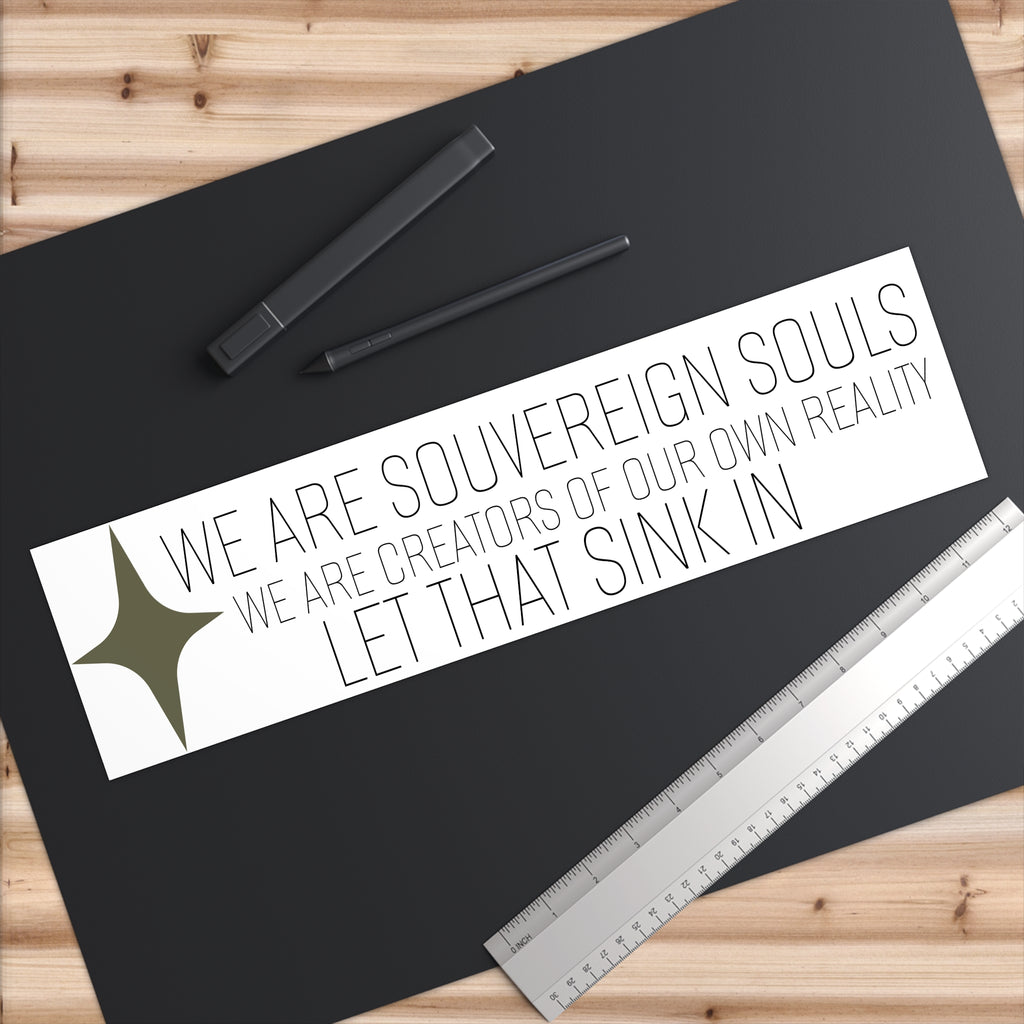 Bumper Sticker — “We Are Sovereign Souls” Inspirational Affirmation Sticker