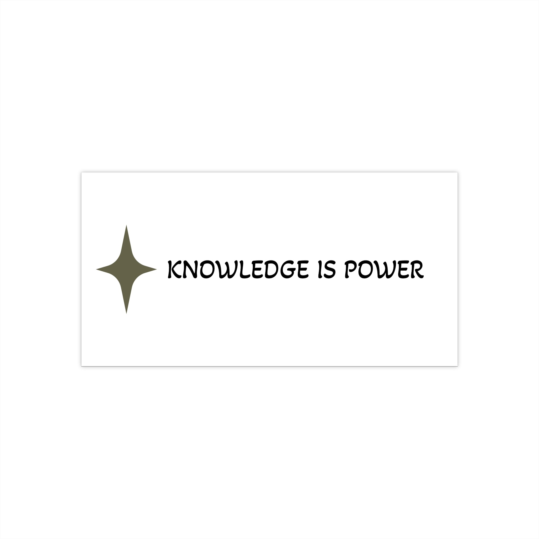 Bumper Sticker — "Knowledge Is Power" Inspirational Decal