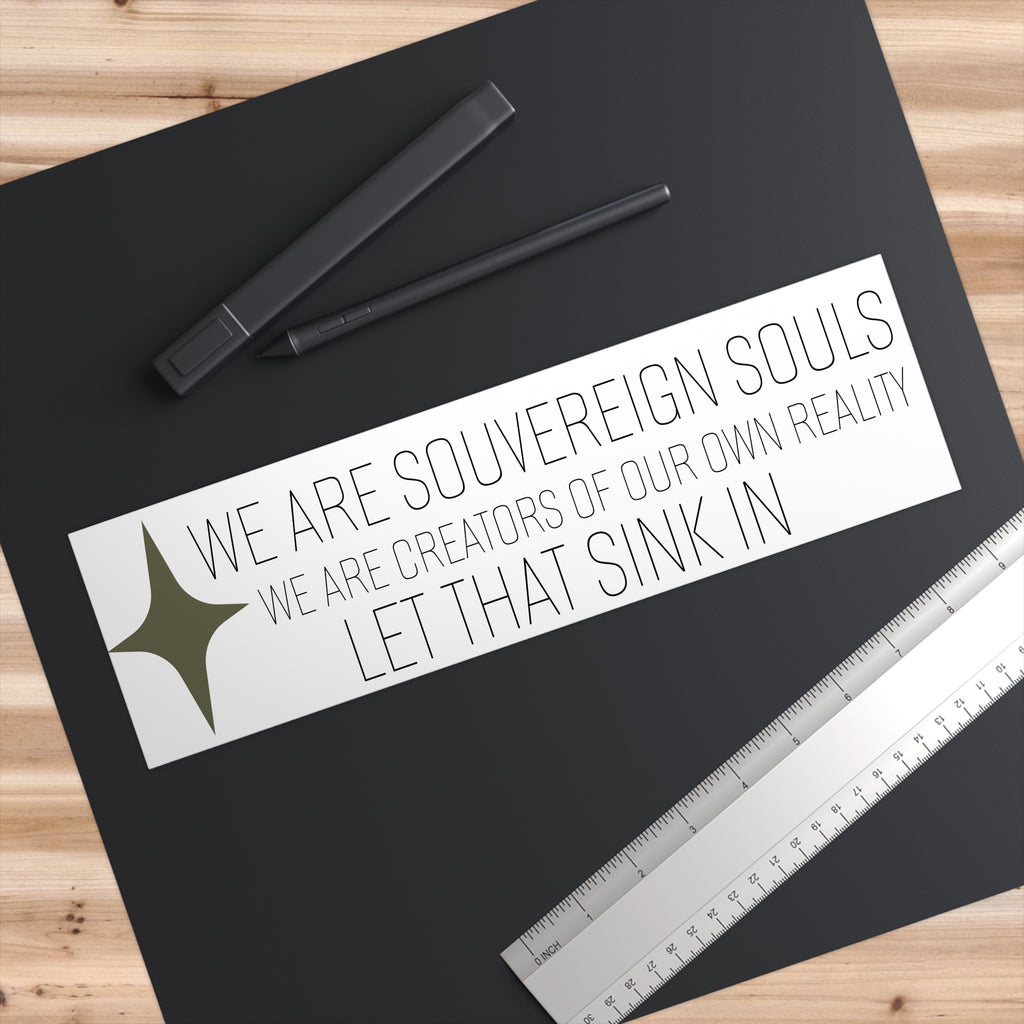 Bumper Sticker — “We Are Sovereign Souls” Inspirational Affirmation Sticker