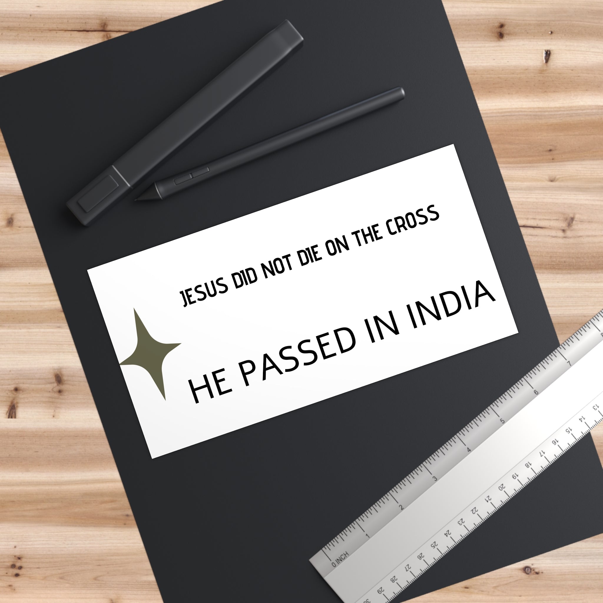 Bumper Sticker — "Jesus Did Not Die on the Cross, He Passed in India" Statement Decal