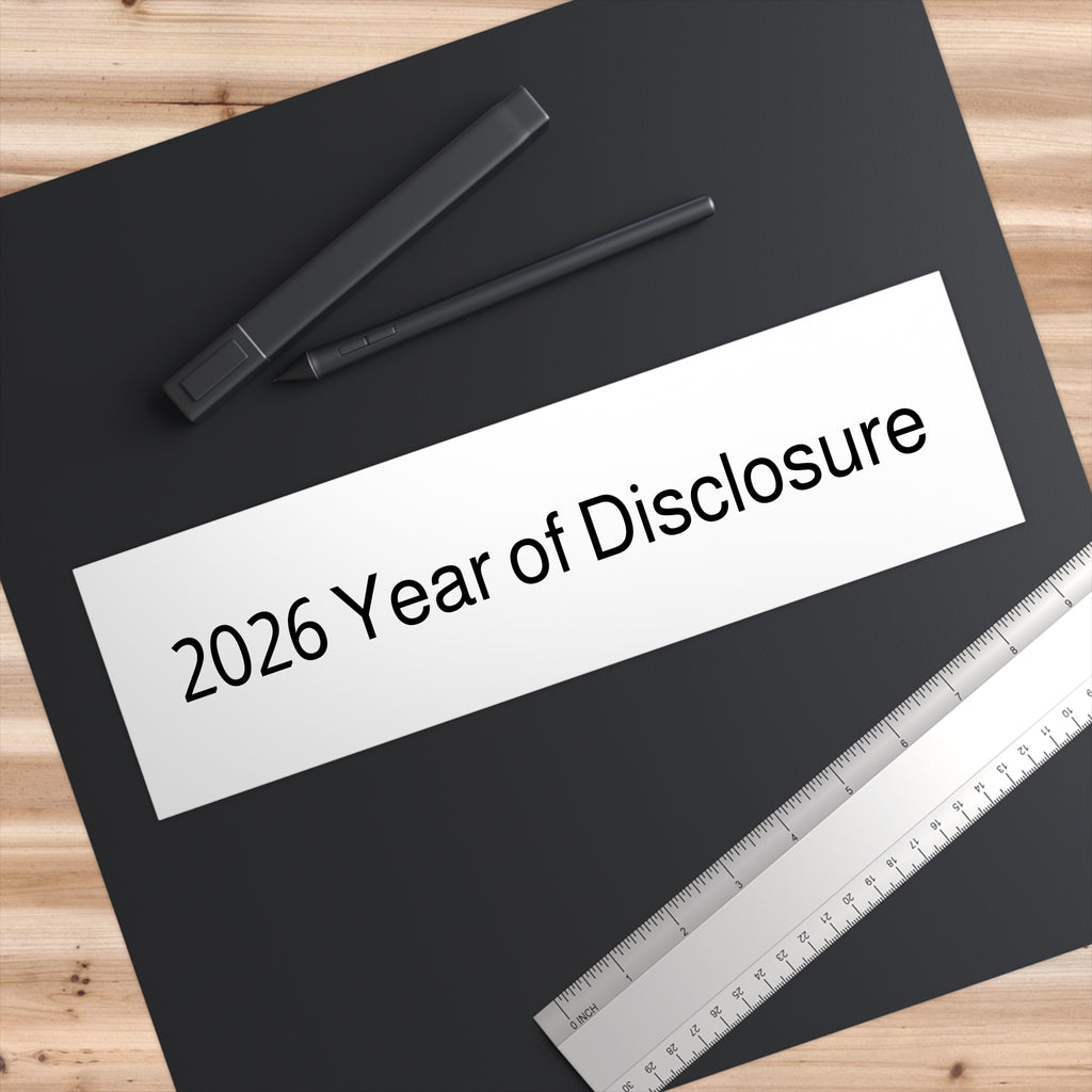 Bumper Sticker — "2026 Year of Disclosure" Political/Conspiracy Message Sticker