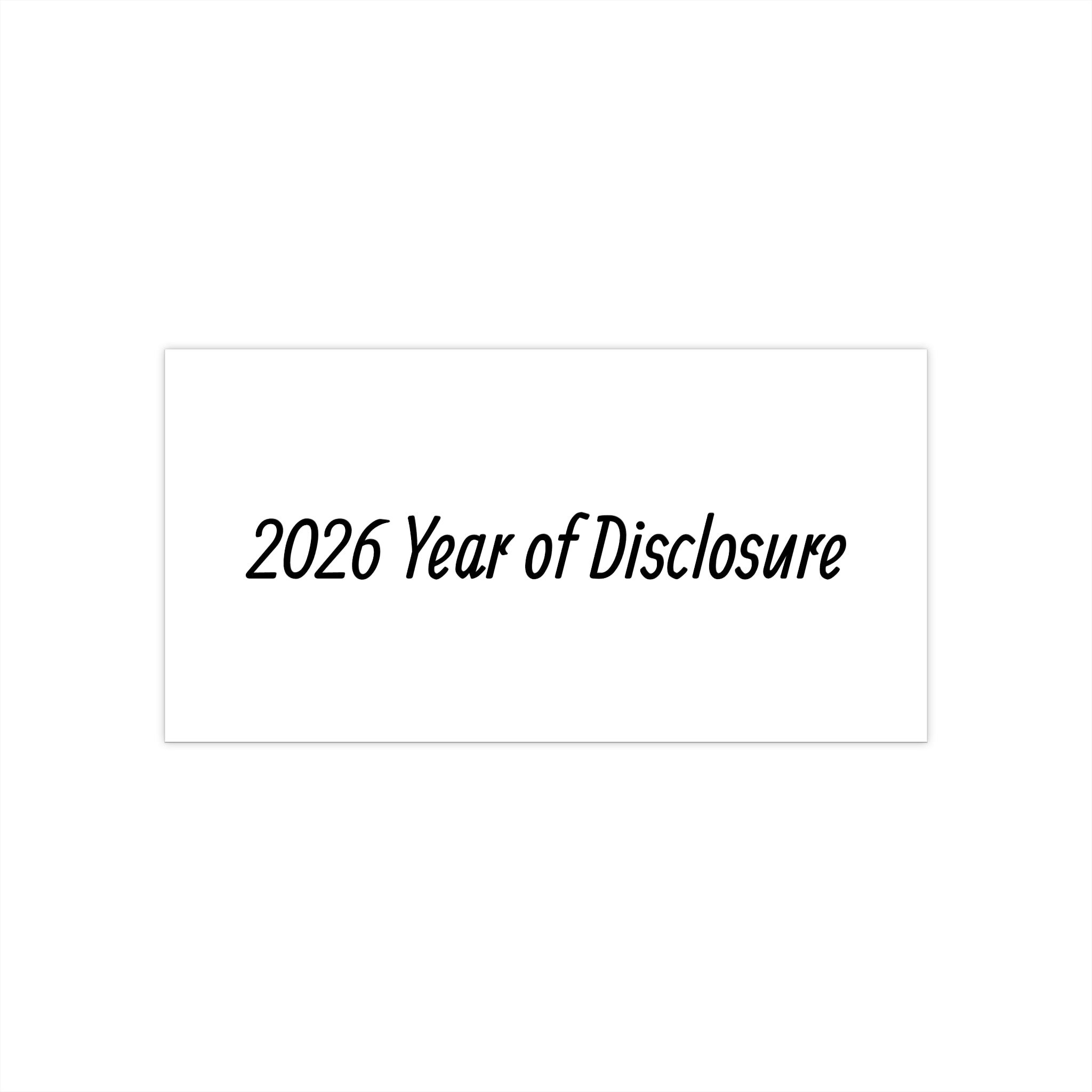 Bumper Sticker — “2026 Year of Disclosure” Vinyl Decal