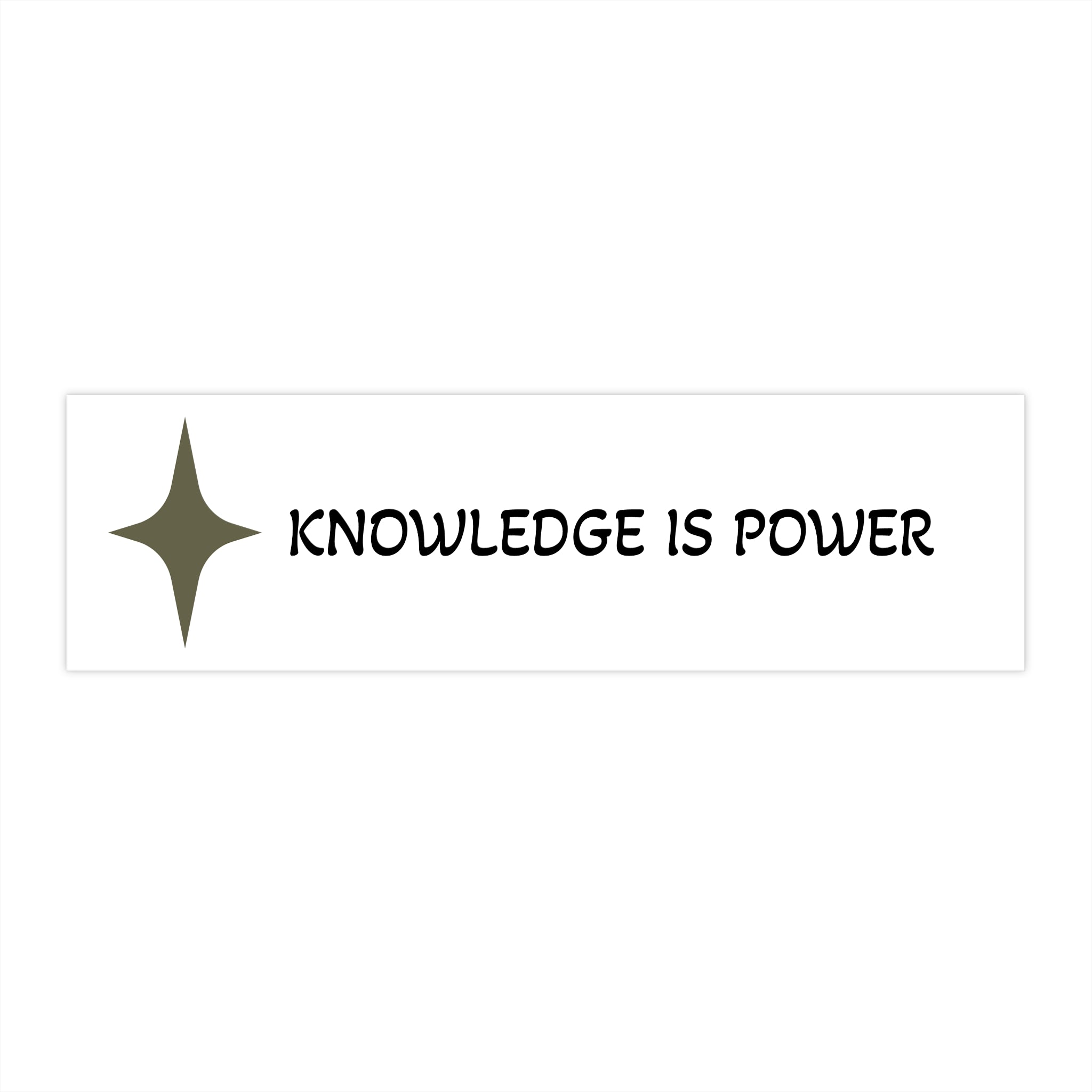 Bumper Sticker — "Knowledge Is Power" Inspirational Decal