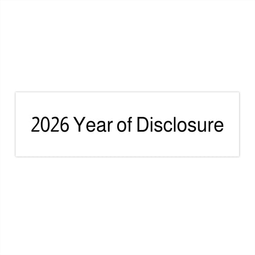 Bumper Sticker — "2026 Year of Disclosure" Political/Conspiracy Message Sticker