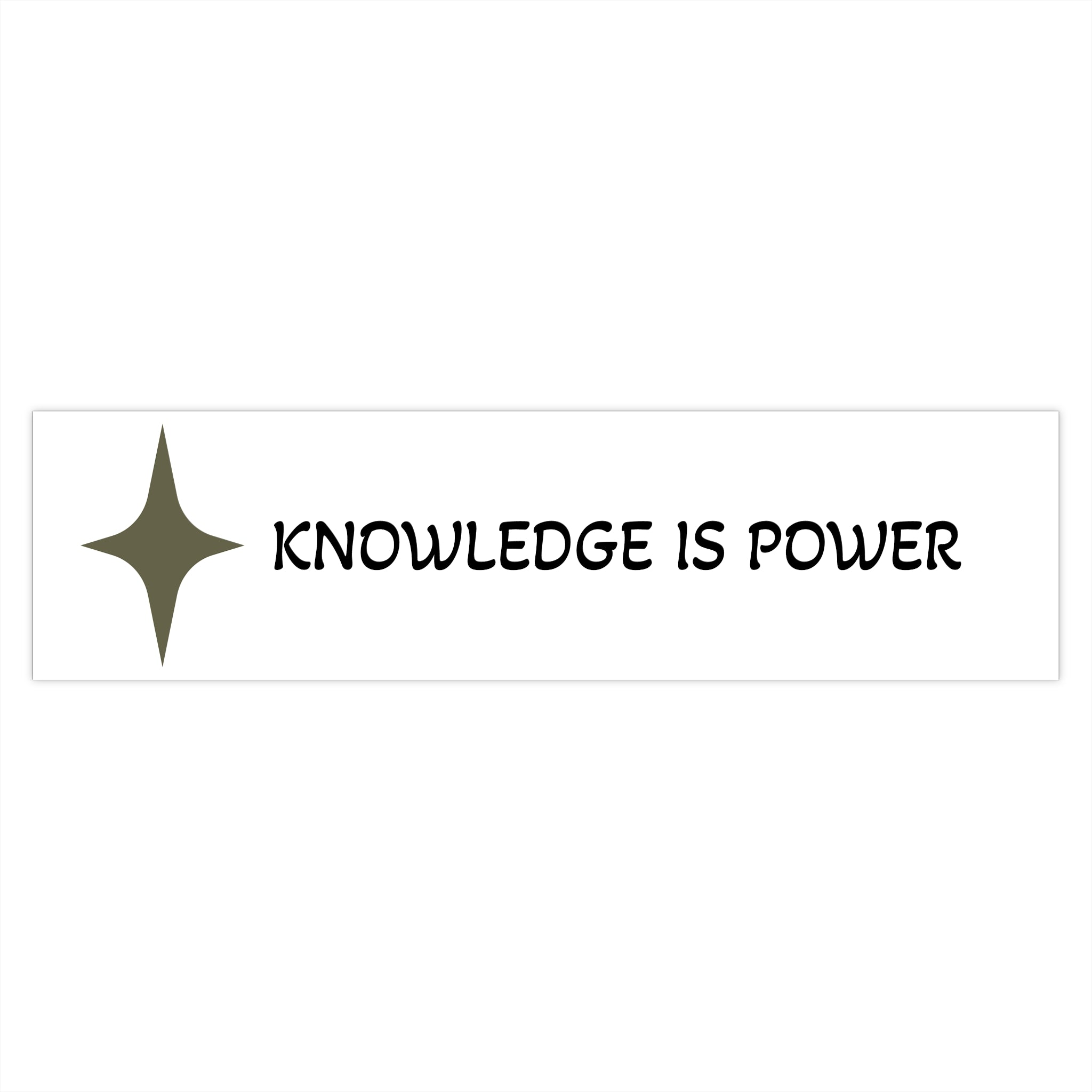 Bumper Sticker — "Knowledge Is Power" Inspirational Decal