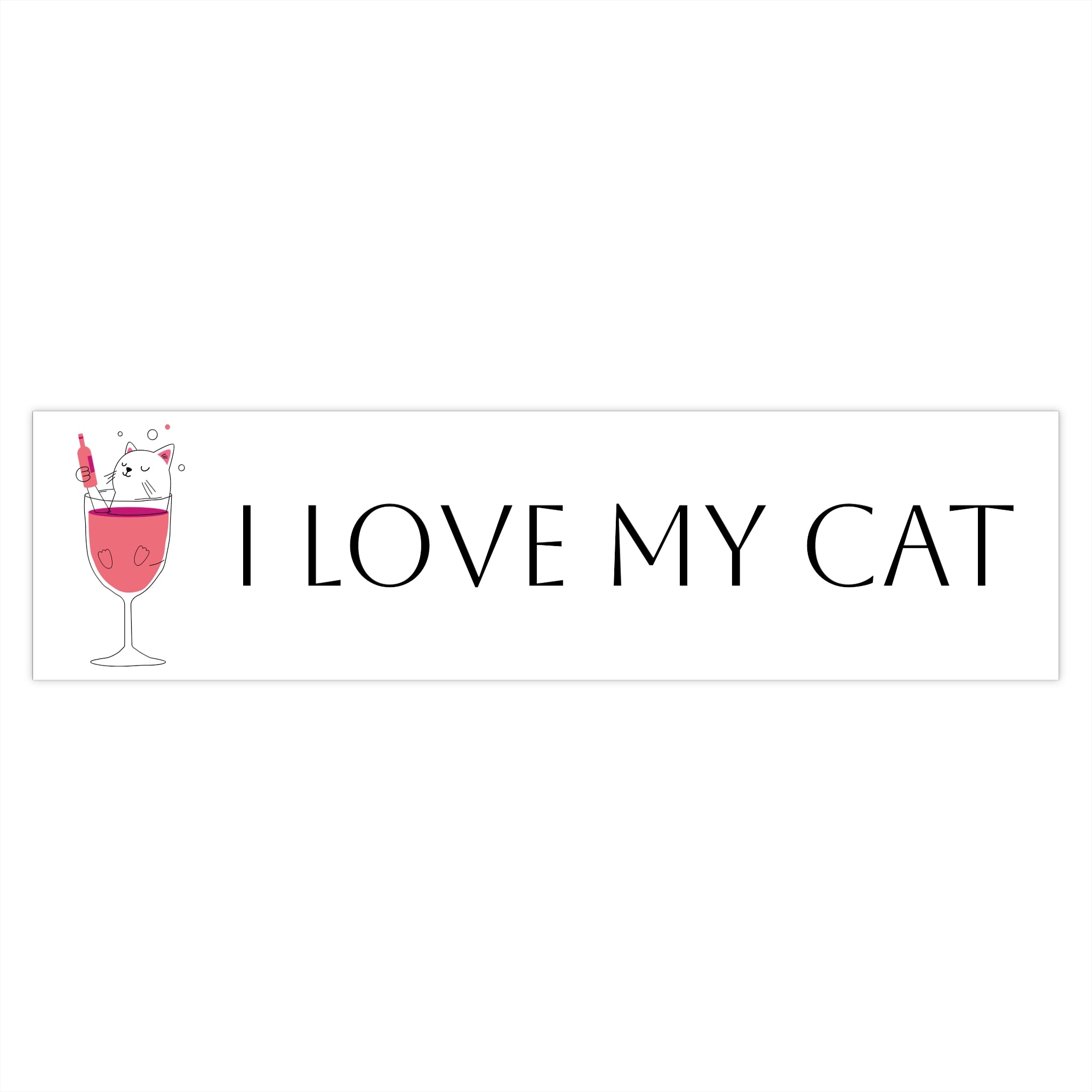 I Love My Cat Bumper Sticker — Cute Wine Glass Cat Design