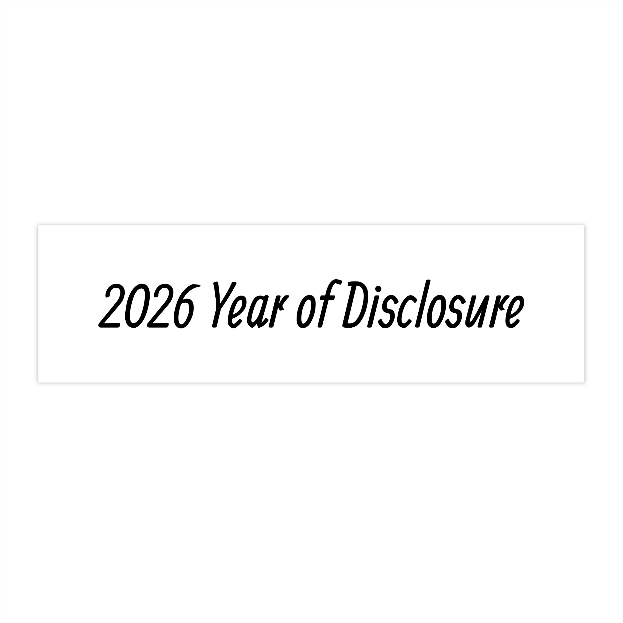 Bumper Sticker — “2026 Year of Disclosure” Vinyl Decal