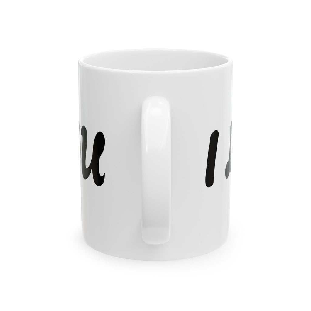 'I Love You' Script Ceramic Mug — Romantic Gift Coffee Cup (11oz, 15oz)